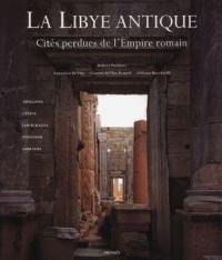 La Libye antique : cités perdues de l'Empire romain