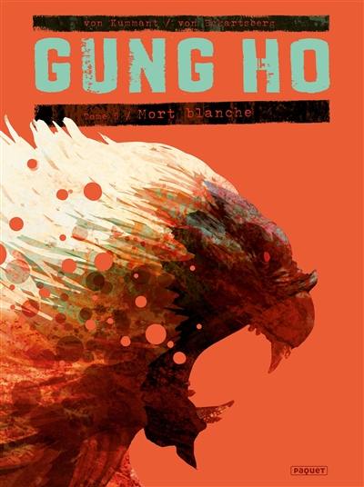 Gung Ho. Vol. 5. Mort blanche