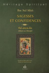 Sagesse et confidences : Hikam et Munajât d'Ibn 'Atâ Allah