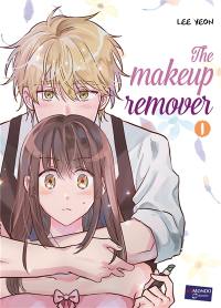 The makeup remover. Vol. 1