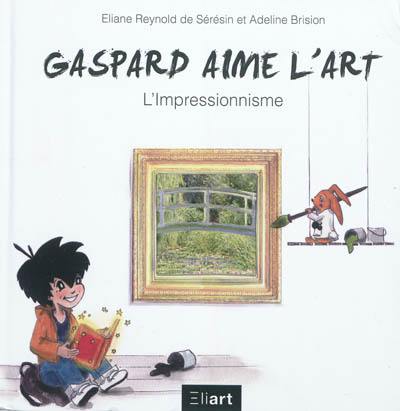 Gaspard aime l'art. L'impressionnisme