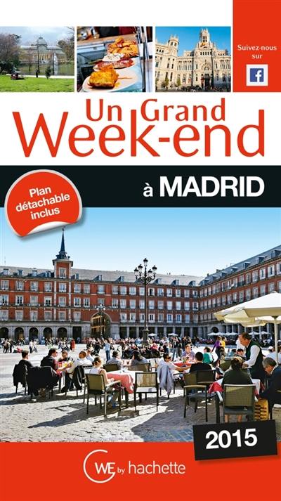 Un grand week-end à Madrid : 2015