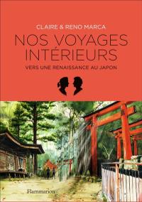 Nos voyages intérieurs : vers une renaissance au Japon