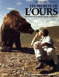 Les secrets de L'ours : le film de Jean-Jacques Annaud