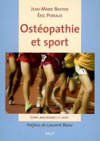 Ostéopathie et sport : corps, mouvements et santé