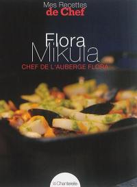 Flora Mikula : chef de l'auberge Flora