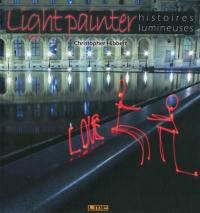 Light painter : histoires lumineuses