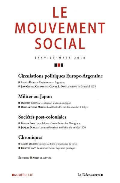 Mouvement social (Le), n° 230. Circulations politiques entre Europe et Argentine. Sociétés postcoloniales