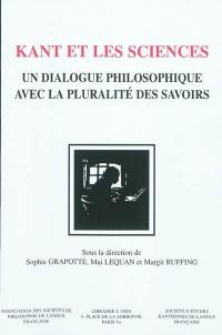 Kant et les sciences : un dialogue philosophique avec la pluralité des savoirs