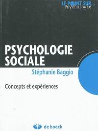 Psychologie sociale : concepts et expériences