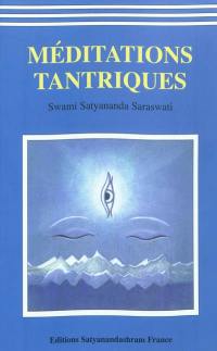 Méditations tantriques : avec des transcriptions de séances