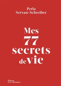 Mes 77 secrets de vie