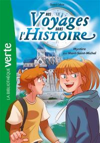 Nos voyages dans l'histoire. Vol. 3. Mystère au Mont-Saint-Michel