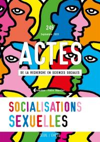 Actes de la recherche en sciences sociales, n° 249. Socialisations sexuelles