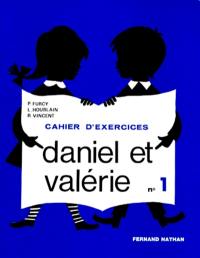 Daniel et Valérie Niveau 1 : cahier d'exercices