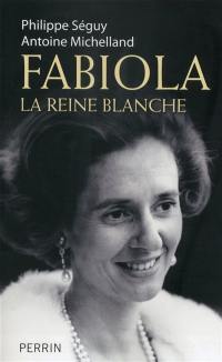Fabiola : la reine blanche