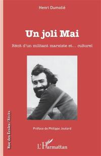 Un joli mai : récit d'un militant marxiste et... culturel