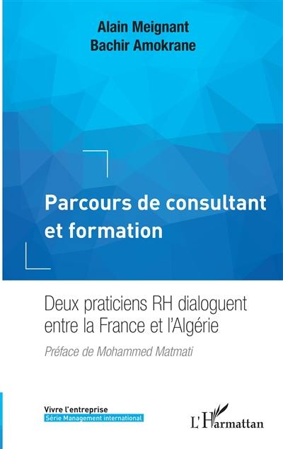 Parcours de consultant et formation : deux praticiens RH dialoguent entre la France et l'Algérie