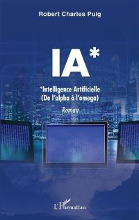 IA, intelligence artificielle : de l'alpha à l'omega