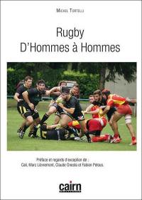 Rugby, d'hommes à hommes