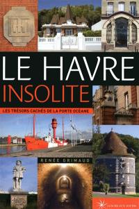 Le Havre insolite : les trésors cachés de la porte océane