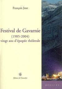 Festival de Gavarnie (1985-2004) : vingt ans d'épopée théâtrale