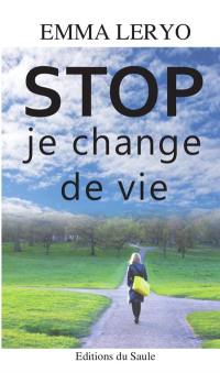 Stop : je change de vie