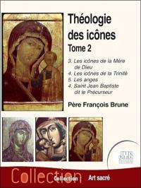 Théologie des icônes. Vol. 2