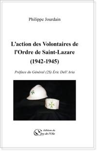 L'action des volontaires de l'Ordre de Saint-Lazare (1942-1945)