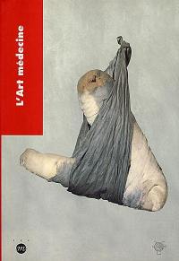 L'art médecine : catalogue de l'exposition, Musée Picasso, Antibes, 25 juin-10 oct. 1999