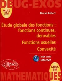Etude globale des fonctions : fonctions continues, dérivables ; fonctions usuelles ; convexité
