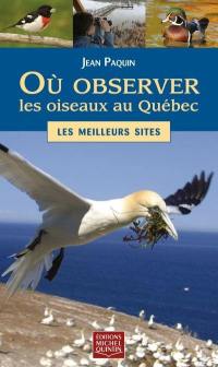 Où observer les oiseaux au Québec : meilleurs sites