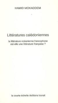 Littératures calédoniennes : la littérature océanienne francophone est-elle une littérature ?