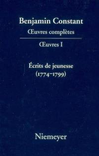 Oeuvres complètes. Oeuvres. Vol. 1. Ecrits de jeunesse (1774-1799)