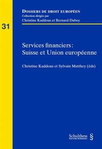Services financiers : Suisse et Union européenne