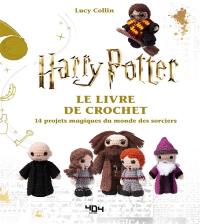 Harry Potter : le livre de crochet : 14 modèles