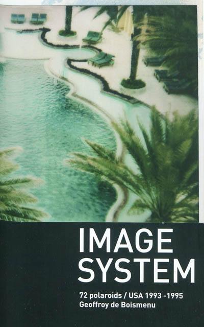Image system : 72 polaroids-USA 1993-1995