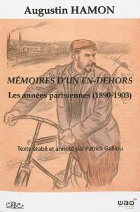 Mémoires d'un en-dehors : les années parisiennes, 1890-1903