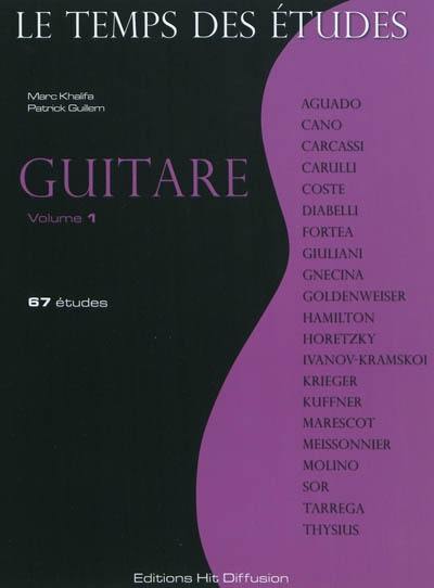 Le temps des études : guitare. Vol. 1. 67 études