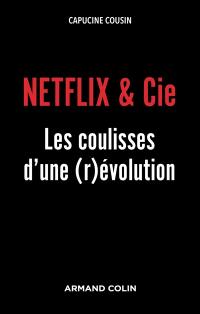 Netflix & Cie : les coulisses d'une (r)évolution