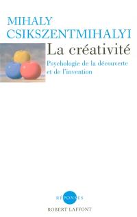 La créativité : psychologie de la découverte et de l'invention