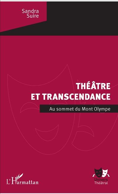Théâtre et transcendance : au sommet du Mont Olympe