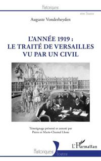 L'année 1919 : le traité de Versailles vu par un civil