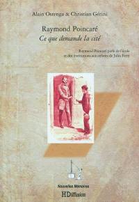 Ce que demande la cité : Raymond Poincaré parle de l'école et des institutions aux enfants de Jules Ferry