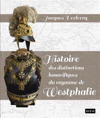Histoire des distinctions honorifiques du royaume de Westphalie