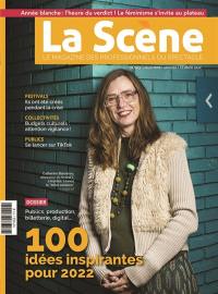 Scène (La) : le magazine professionnel des spectacles, n° 103. 100 idées inspirantes pour 2022 : publics, production, billetterie, digital...