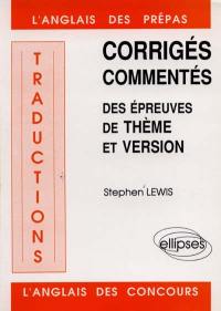 Traductions. Vol. 2. Corrigés commentés des épreuves de thème et version : 1984-1988