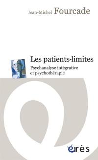 Les patients-limites : psychanalyse intégrative et psychothérapie