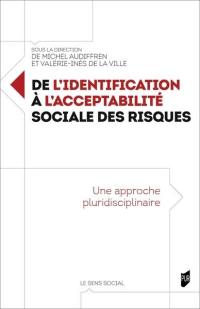 De l'identification à l'acceptabilité sociale des risques : une approche pluridisciplinaire