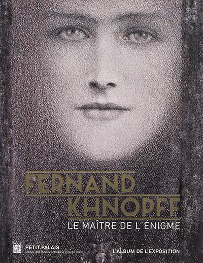 Fernand Khnopff, le maître de l'énigme : l'album de l'exposition